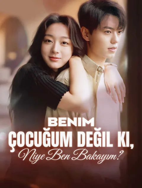 Benim Çocuğum Değil ki, Niye Ben Bakayım?