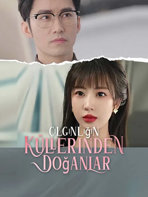 çılgınlığın küllerinden doğanlar dizisi kapak görseli — 63 bölüm full HD Türkçe izle
