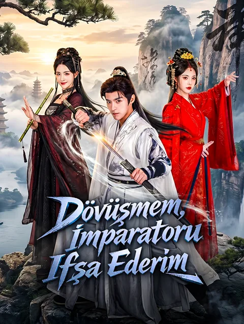 Dövüşmem,İmparatoru İfşa Ederim dizisi kapak görseli — 61 bölüm full HD Türkçe izle