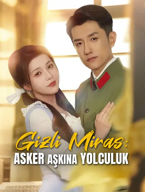 Gizli Miras Asker aşkına Yolculuk