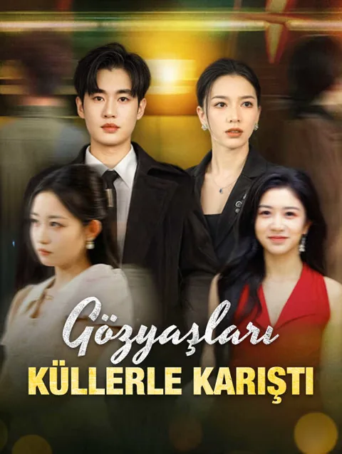 gözyaşları küllerle karıştı dizisi kapak görseli — 51 bölüm full HD Türkçe izle
