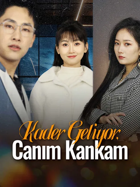 Kader Geliyor canım Kankam