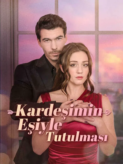kardeşimin eşiyle tutulması dizisi kapak görseli — 52 bölüm full HD Türkçe izle