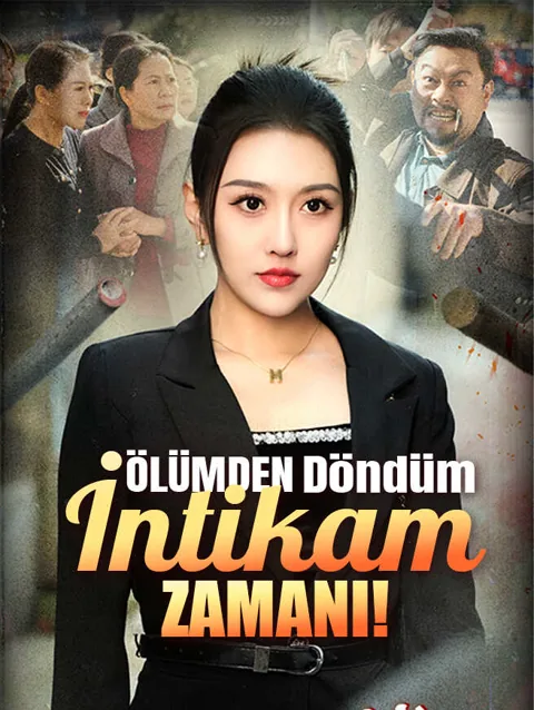 ölümden döndüm i̇ntikam Zamani