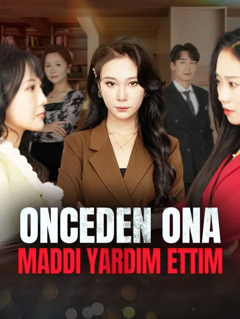 Onceden Ona Maddi yardım Ettim