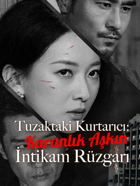 Tuzaktaki kurtarıcı karanlık aşkın i̇ntikam rüzgarı