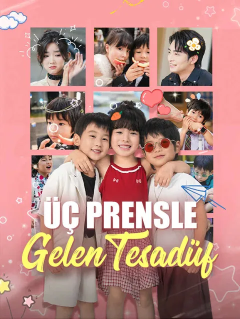 üç Prensle Gelen tesadüf dizisi kapak görseli — 82 bölüm full HD Türkçe izle