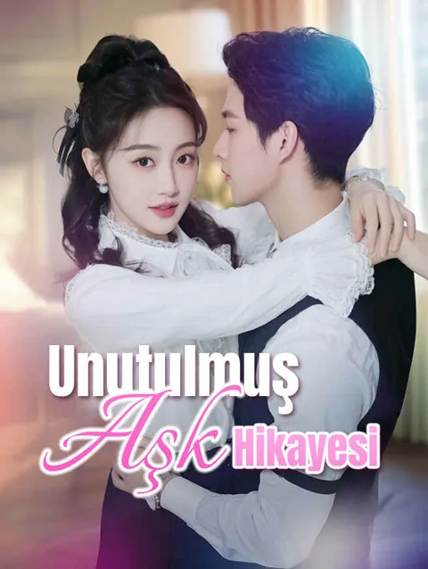 unutulmuş aşk Hikayesi dizisi kapak görseli — 70 bölüm full HD Türkçe izle