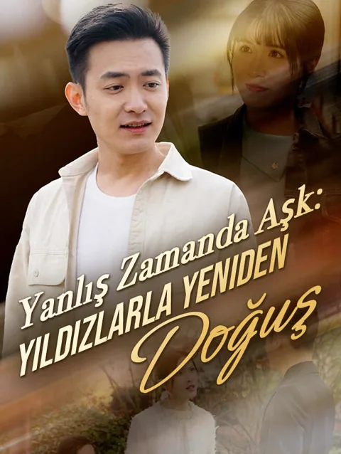 yanlış Zamanda aşk yıldızlarla Yeniden doğuş