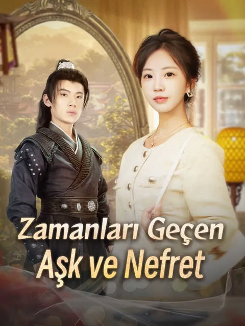 zamanları geçen aşk Ve Nefret