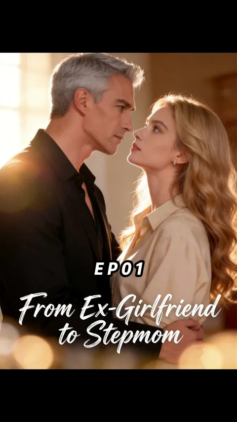 From Ex-Girlfriend to Stepmom