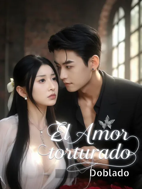 (Doblado) El Amor torturado portada — ver los 60 episodios gratis en HD