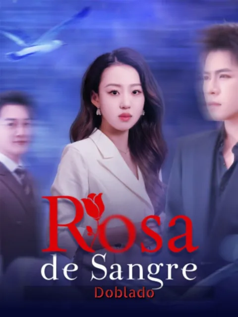 (Doblado) Rosa de Sangre portada — ver los 82 episodios gratis en HD