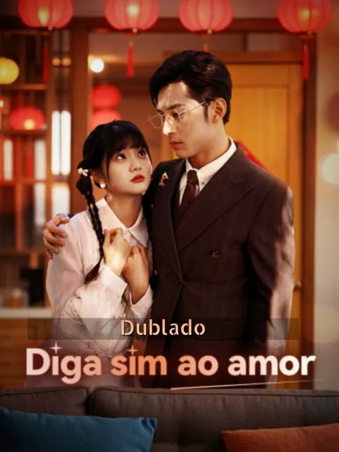 (Dublado)Diga sim ao amor