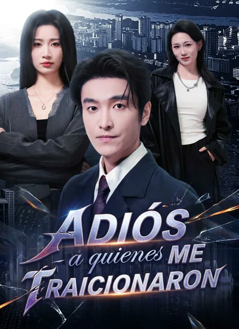 Adiós a quienes me traicionaron portada — ver los 73 episodios gratis en HD