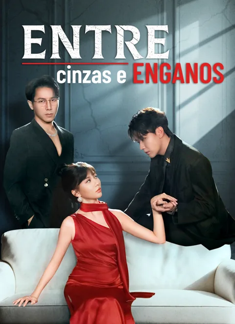 Entre Cinzas e Enganos capa — assistir aos 82 episódios grátis em HD