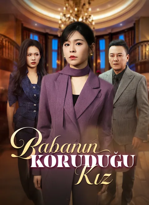Babanın Koruduğu Kız dizisi kapak görseli — 75 bölüm full HD Türkçe izle