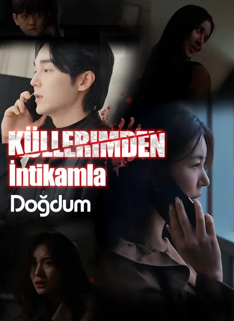 Küllerimden İntikamla Doğdum dizisi kapak görseli — 81 bölüm full HD Türkçe izle