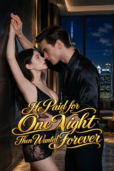 He Paid for One Night, Then Wanted Forever cover image — watch all 40 episodes free in HD