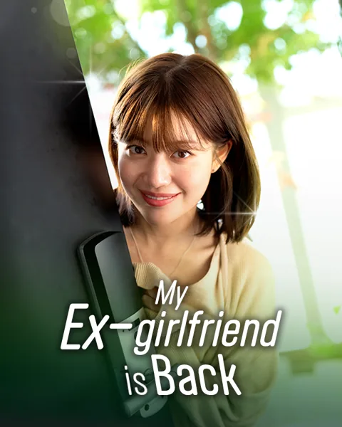 My Ex-girlfriend is Back cover image — watch all 46 episodes free in HD