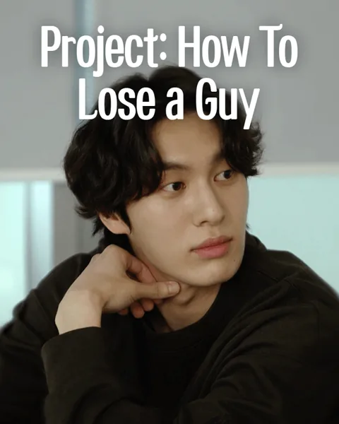 Project: How to Lose a Guy
