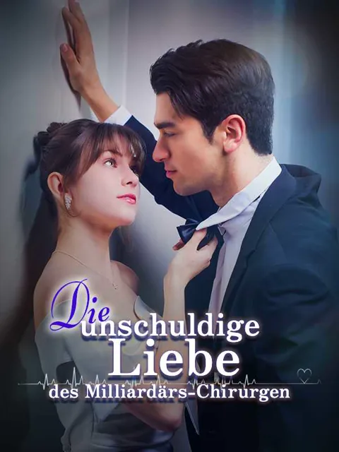 Die unschuldige Liebe des Milliardärs-Chirurgen