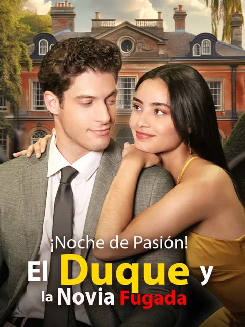 ¡Noche de Pasión! El Duque y la Novia Fugada