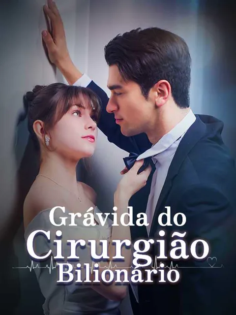 Grávida do Cirurgião Bilionário capa — assistir aos 70 episódios grátis em HD